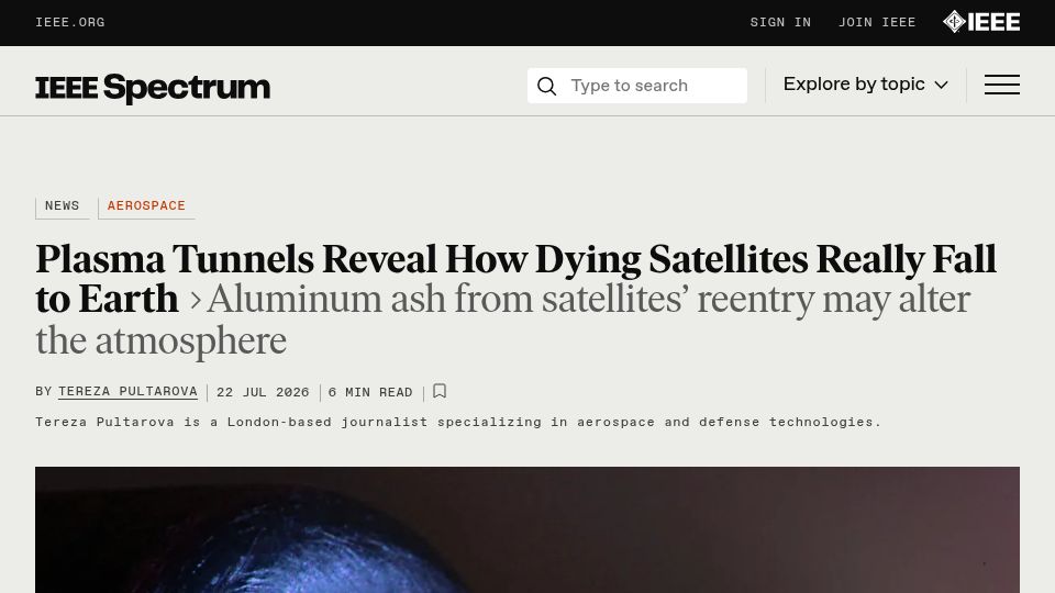 Screenshot of spectrum.ieee.org: Plasma Tunnels Reveal How Dying Satellites Fall to Earth