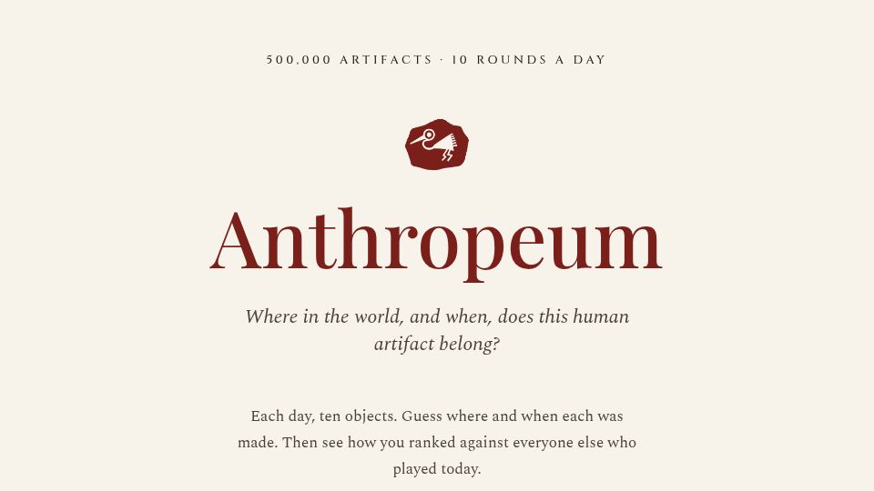 Screenshot of anthropeum.com: Anthropeum – Where in the world, and when, does this human artifact belong?