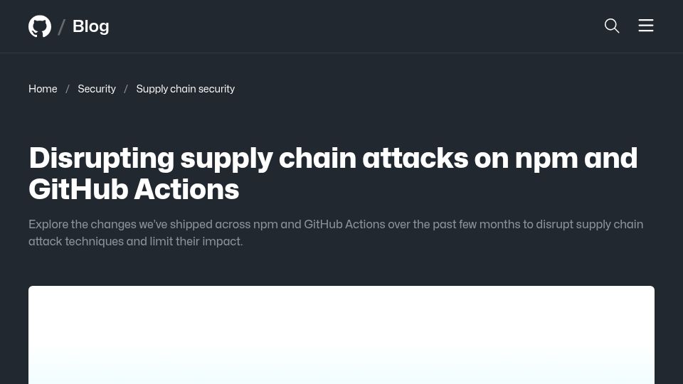Screenshot of github.blog: Disrupting supply chain attacks on NPM and GitHub Actions