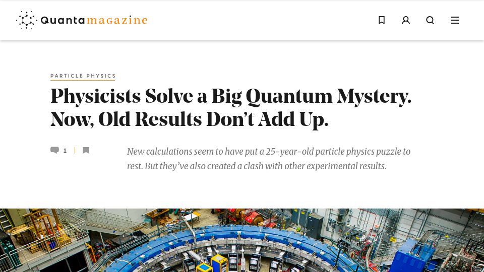 Screenshot of quantamagazine.org: Physicists Solve a Muon Mystery. Now, Old Results Don't Add Up