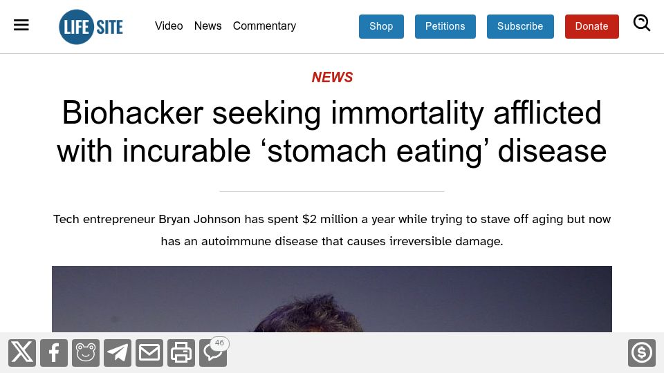 Screenshot of lifesitenews.com: Biohacker seeking immortality afflicted with incurable 'stomach eating' disease