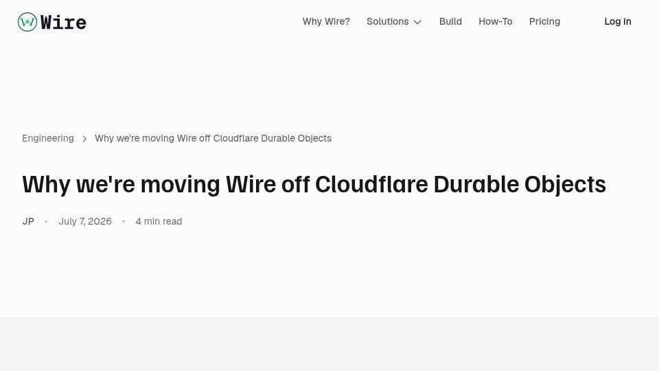 Screenshot of usewire.io: Why we're moving off Cloudflare Durable Objects