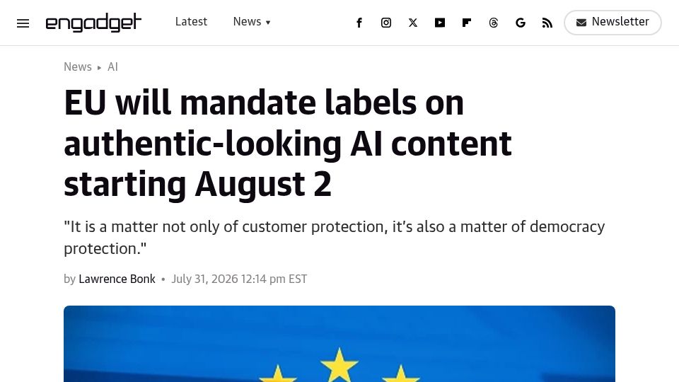 Screenshot of engadget.com: EU will mandate labels on authentic-looking AI content starting August 2