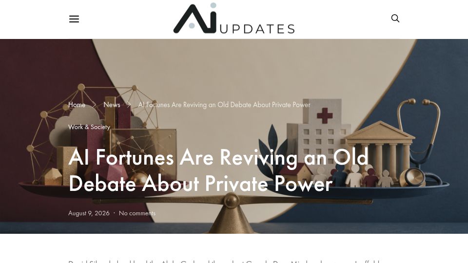 Screenshot of ai-updates.net: AI Fortunes Are Reviving an Old Debate About Private Power