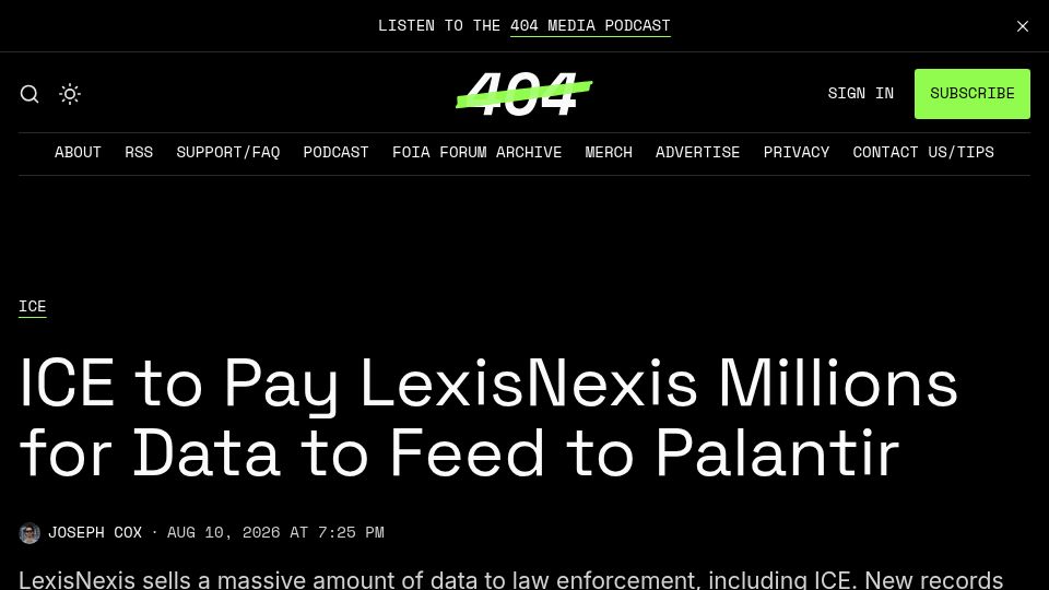 Screenshot of 404media.co: ICE to Pay LexisNexis Millions for Data to Feed to Palantir