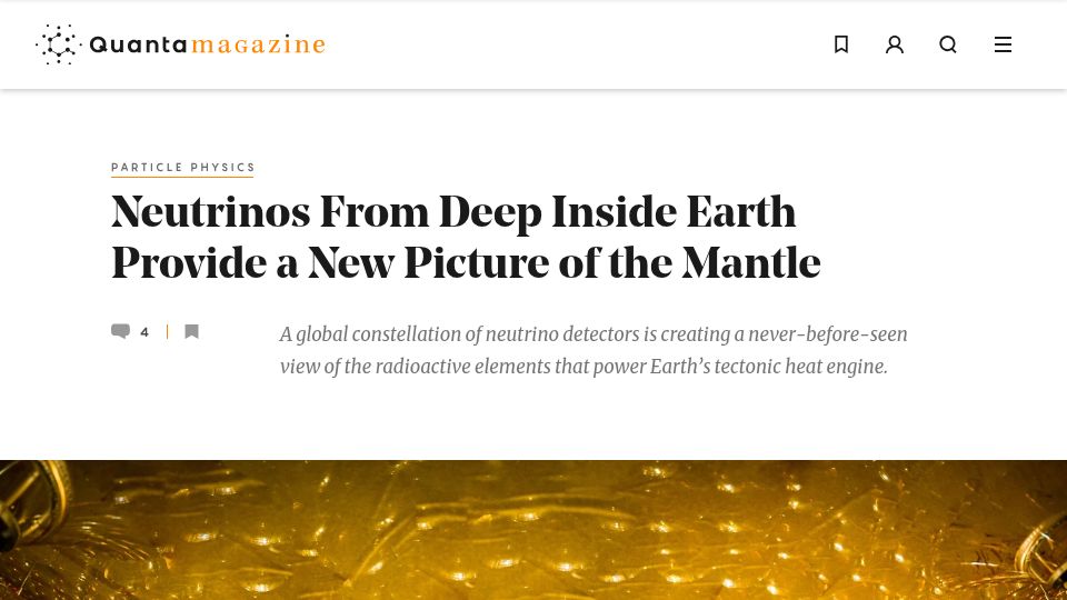 Screenshot of quantamagazine.org: Neutrinos from Deep Inside Earth Provide a New Picture of the Mantle