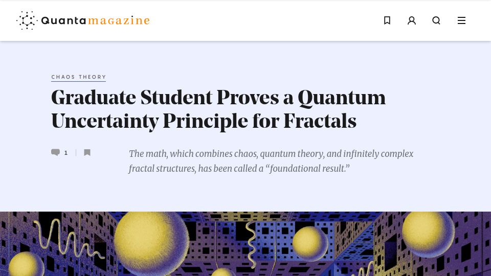 Screenshot of quantamagazine.org: Graduate student proves a quantum uncertainty principle for fractals