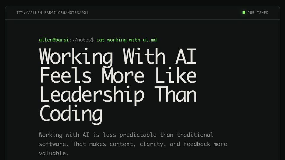 Screenshot of allen.bargi.org: Working with AI feels more like leadership than coding