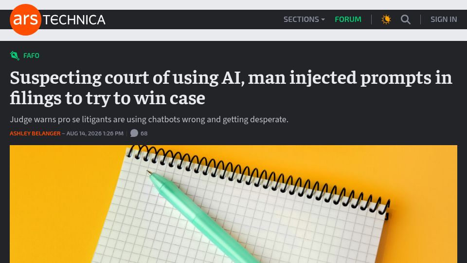 Screenshot of arstechnica.com: Suspecting court of using AI, man injected prompts in filings to try to win case