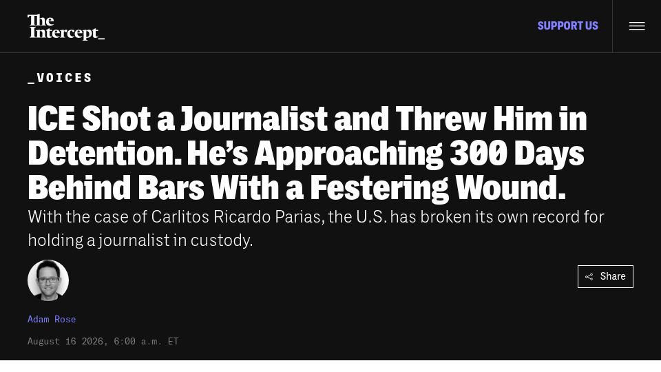 Screenshot of theintercept.com: ICE Shot a Journalist and Threw Him in Detention. He's Approaching 300 Days