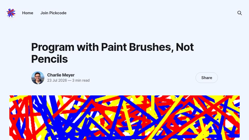 Screenshot of blog.pickcode.io: Program with Paint Brushes, Not Pencils