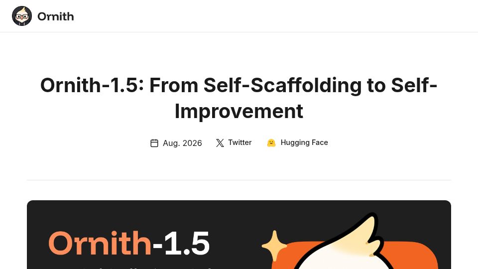 Screenshot of ornith.ai: Ornith-1.5: From Self-Scaffolding to Self-Improvement