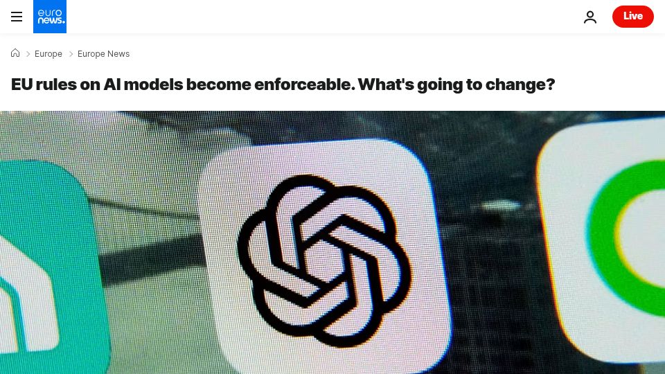 Screenshot of euronews.com: EU rules on AI models become enforceable. What's going to change?