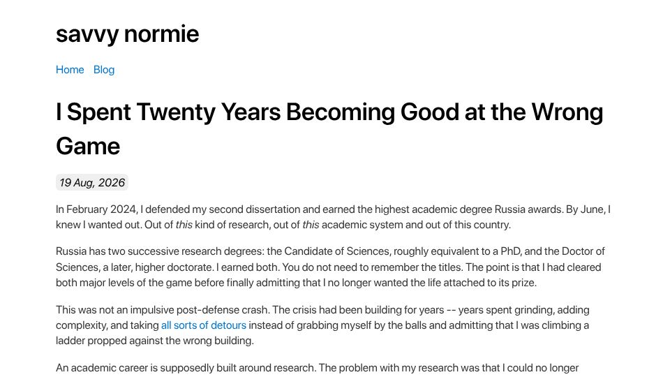 Screenshot of savvynormie.com: I spent twenty years becoming good at the wrong game