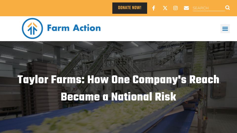 Screenshot of farmaction.us: Taylor Farms: How One Company's Reach Became a National Risk
