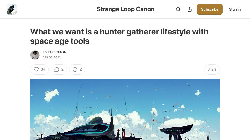 Screenshot of strangeloopcanon.com: What we want is a hunter gatherer lifestyle with space age tools