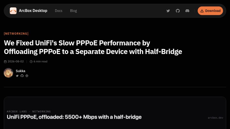 Screenshot of arcbox.dev: Show HN: We Fixed UniFi's Slow PPPoE Performance with PPPoE Half-Bridge