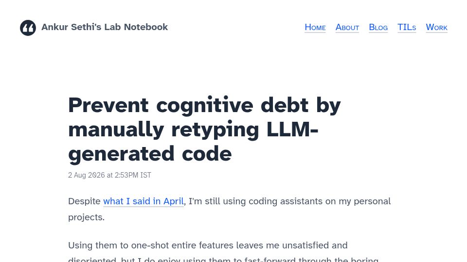 Screenshot of ankursethi.com: Prevent cognitive debt by manually retyping LLM-generated code
