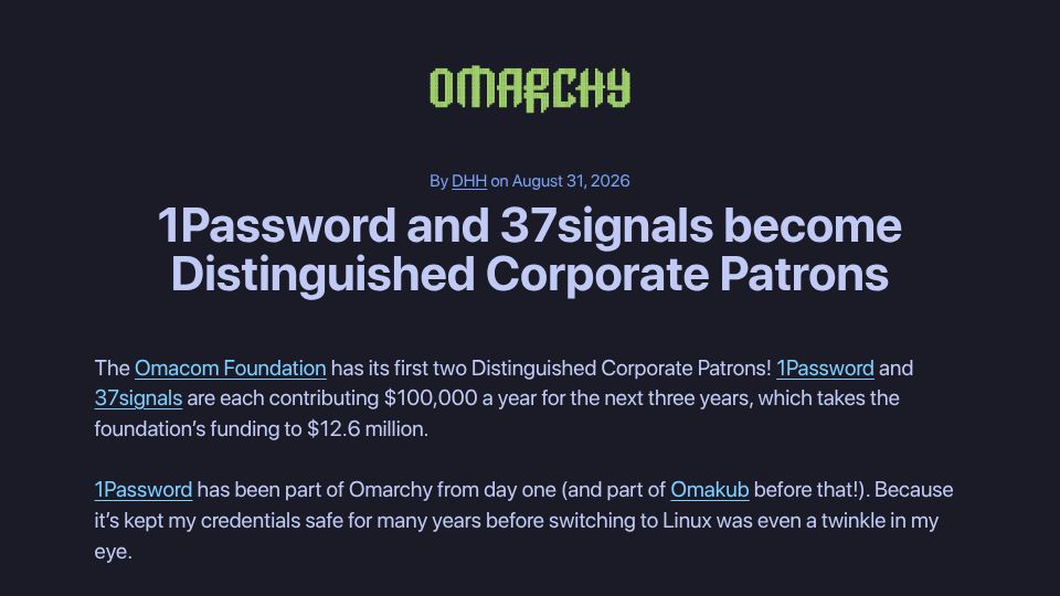 Screenshot of omarchy.org: Omarchy: 1Password and 37signals become Distinguished Corporate Patrons