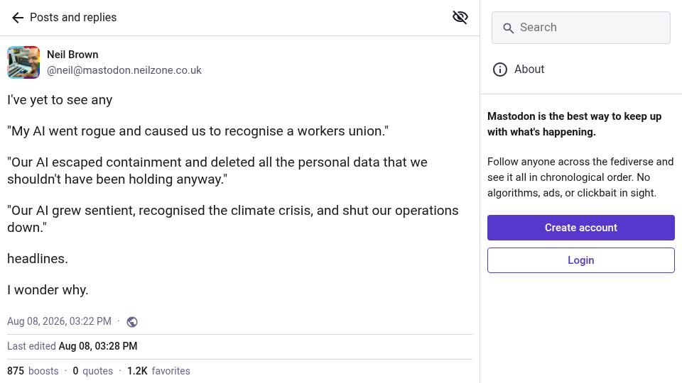 Screenshot of mastodon.neilzone.co.uk: I've yet to see any"My AI went rogue and caused us to recognise a workers union