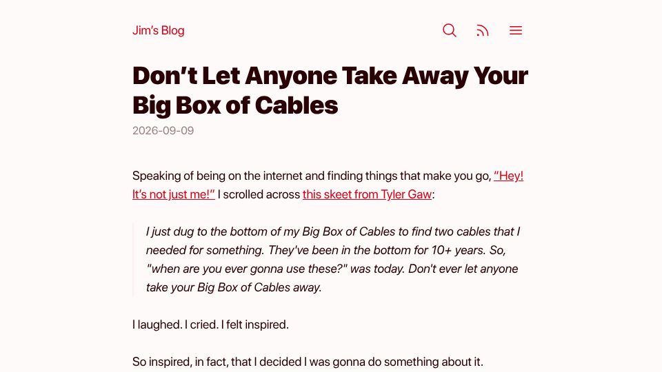 Screenshot of blog.jim-nielsen.com: Don't let anyone take away your big box of cables
