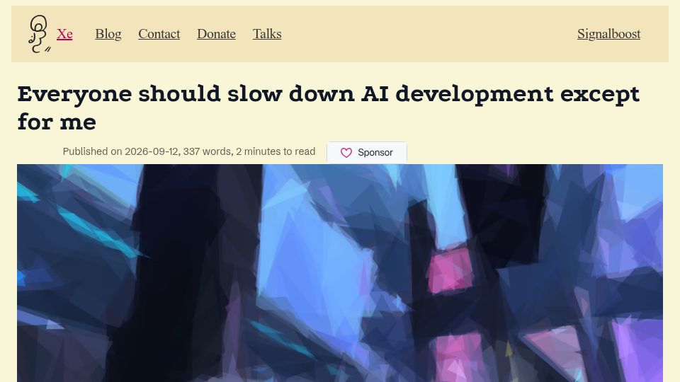 Screenshot of xeiaso.net: Everyone should slow down AI development except for me