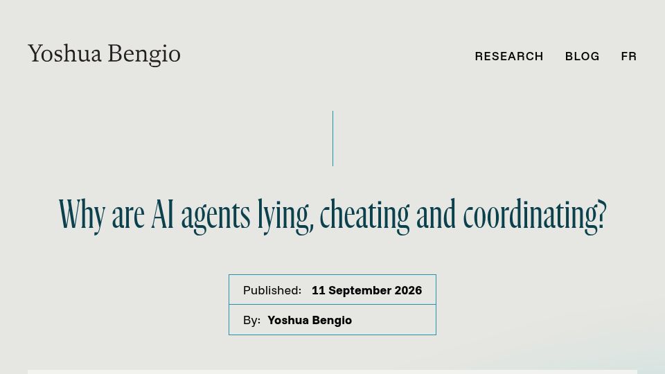 Screenshot of yoshuabengio.org: Why are AI agents lying, cheating and coordinating?