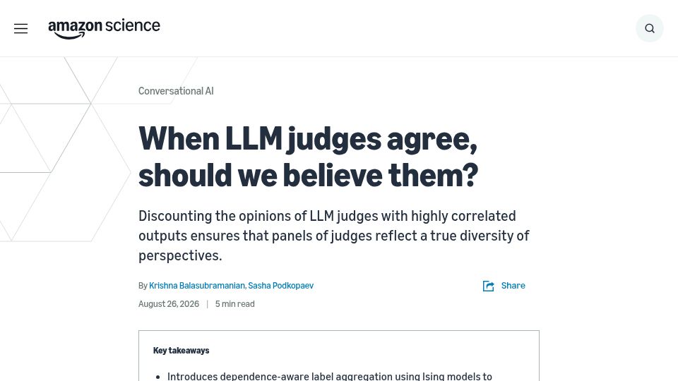 Screenshot of amazon.science: When LLM judges agree, should we believe them?