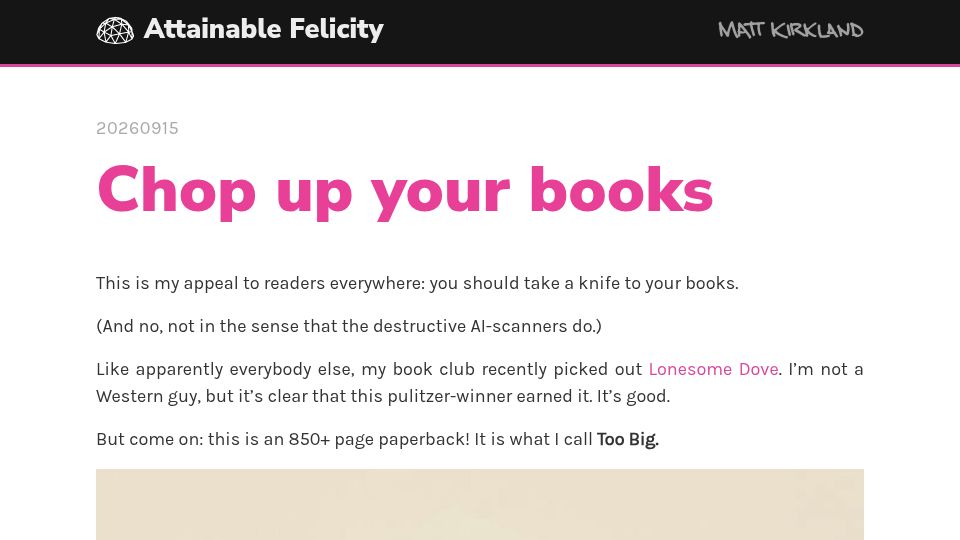 Screenshot of attainablefelicity.mattkirkland.com: Chopping up books when they're physically too big