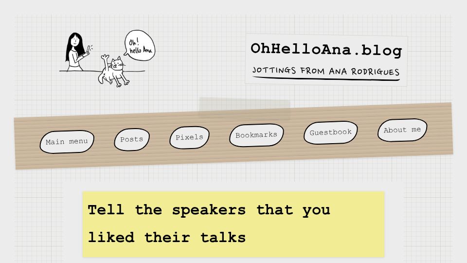 Screenshot of ohhelloana.blog: Tell the speakers that you liked their talks