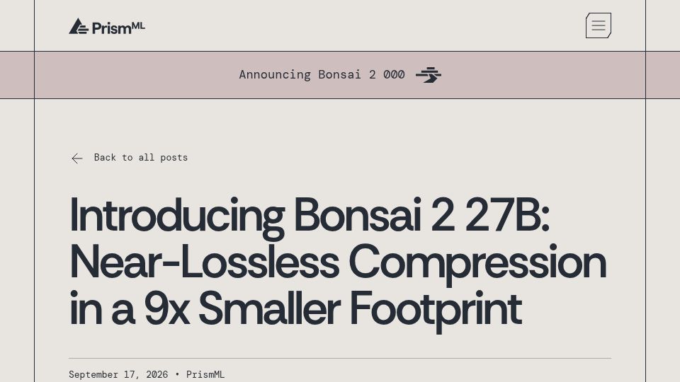 Screenshot of prismml.com: Bonsai 2 27B: Near-Lossless Compression in a 9x Smaller Footprint