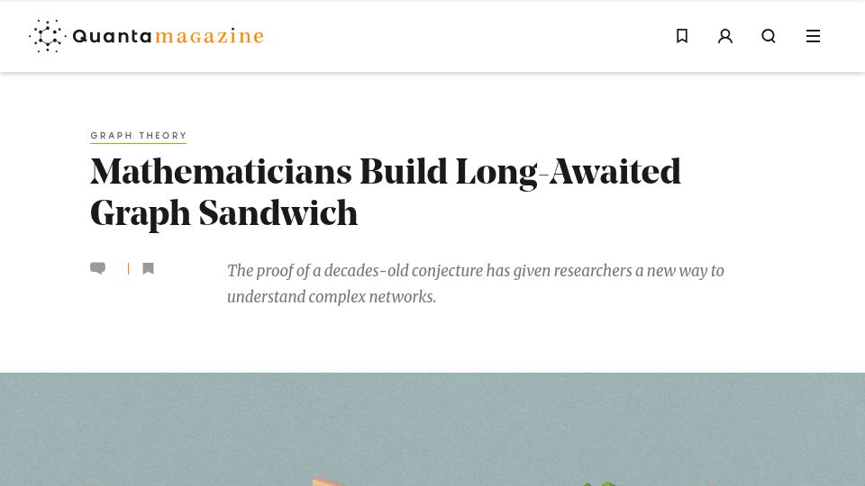 Screenshot of quantamagazine.org: Mathematicians Build Long-Awaited Graph Sandwich