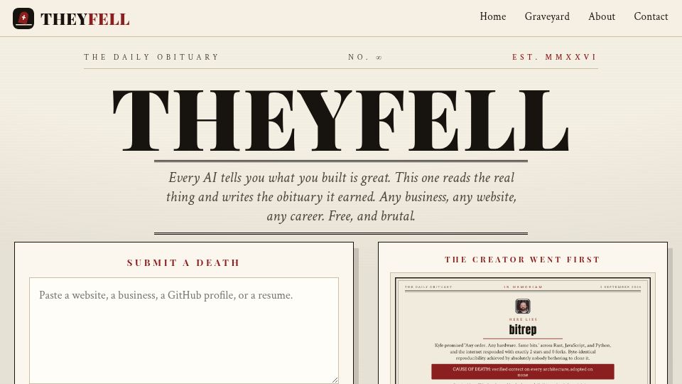 Screenshot of theyfell.com: Show HN: Every AI agrees with you. This writes your startup's obituary instead