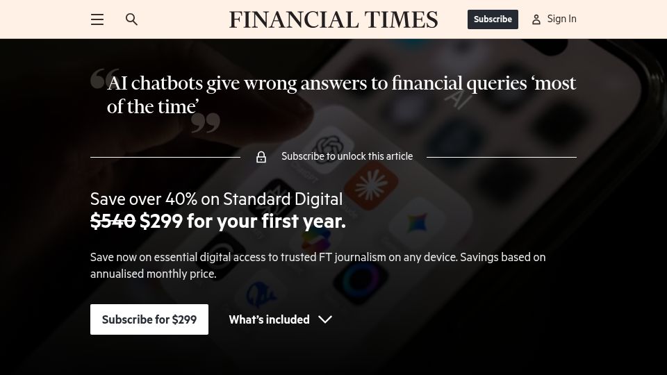 Screenshot of ft.com: AI chatbots give wrong answers to financial queries 'most of the time'
