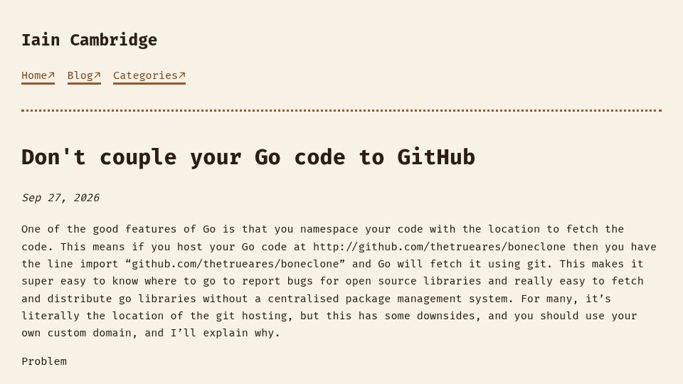 Screenshot of iain.rocks: Don't couple your Go code to GitHub