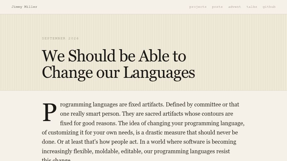Screenshot of jimmyhmiller.com: We Should Be Able to Change Our Languages
