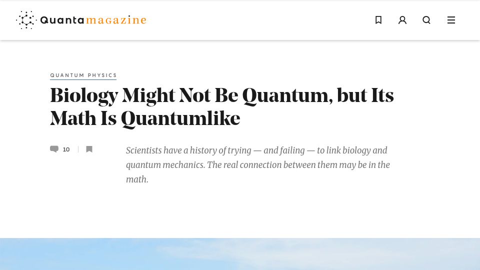 Screenshot of quantamagazine.org: Biology might not be quantum, but its math is quantumlike