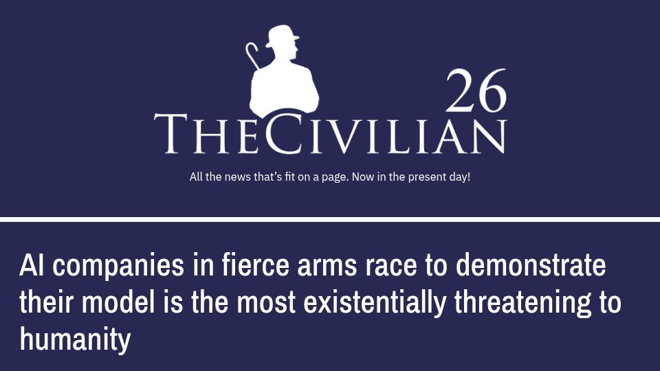 Screenshot of thecivilian.co.nz: AI companies in race to demonstrate their model most threatening to humanity
