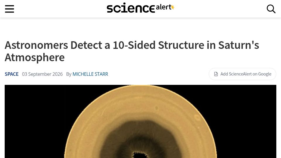 Screenshot of sciencealert.com: Astronomers Detect a 10-Sided Structure in Saturn's Atmosphere