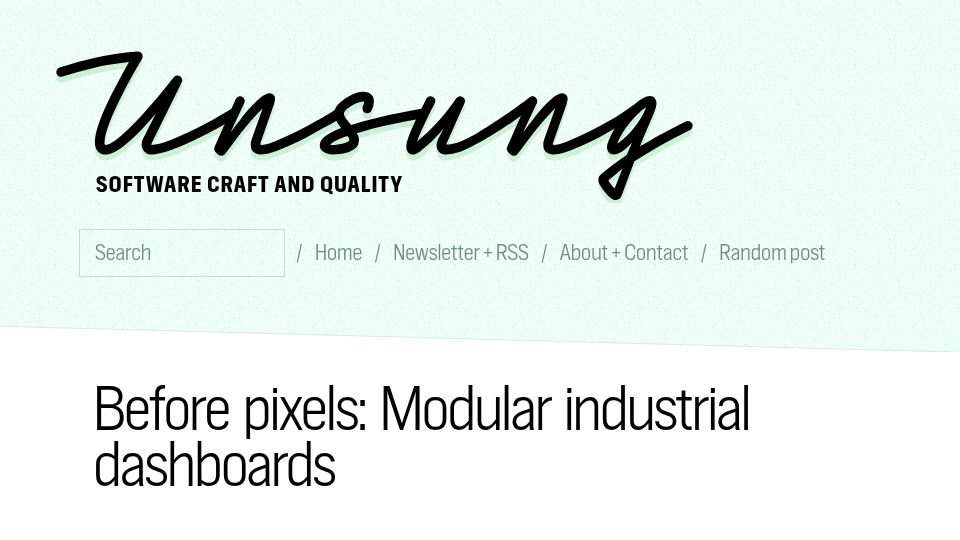 Screenshot of unsung.aresluna.org: Before pixels: Modular industrial dashboards