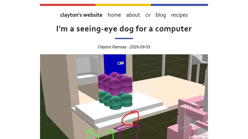 Screenshot of claytonwramsey.com: I'm a seeing-eye dog for a computer