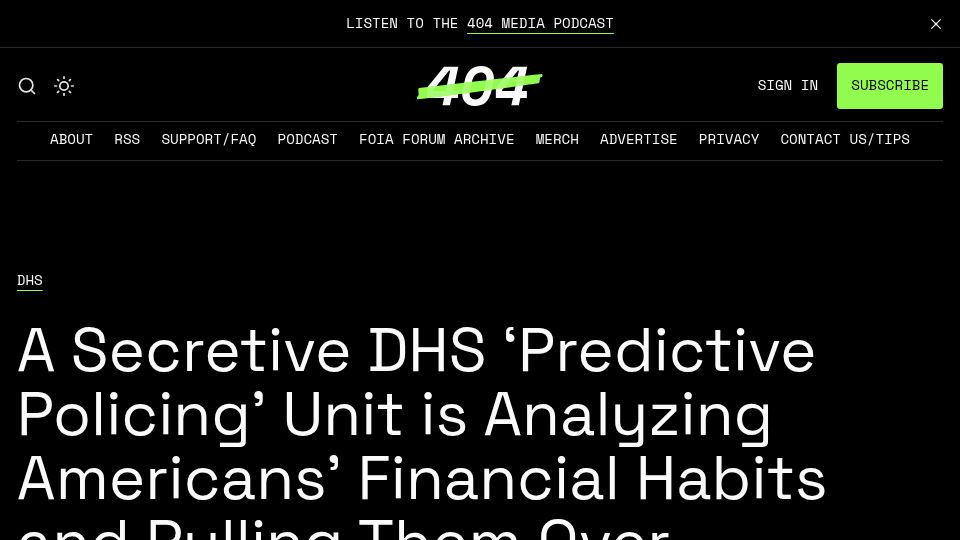 Screenshot of 404media.co: DHS 'Predictive Policing' Unit Is Analyzing Americans' Financial Habits