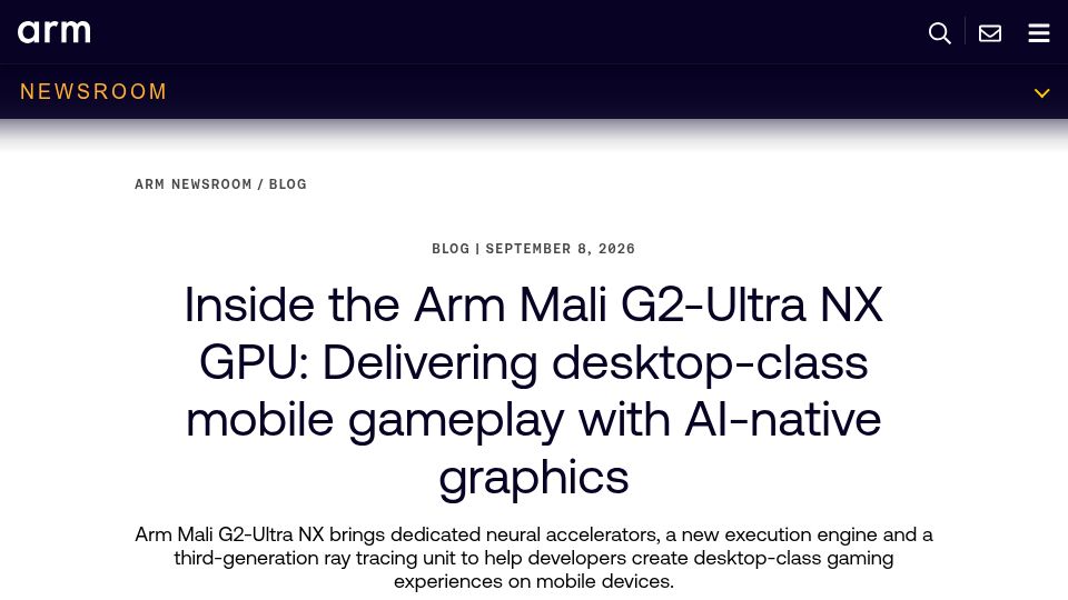 Screenshot of newsroom.arm.com: Arm Mali G2-Ultra NX GPU: desktop-class mobile gameplay with AI-native graphics